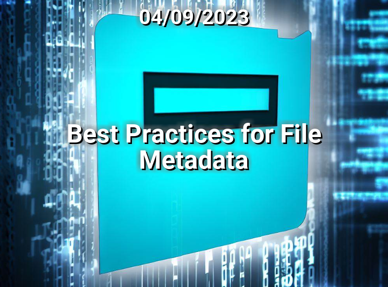 Best Practices for File Metadata